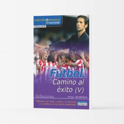 Fútbol: Camino al Éxito Parte 5